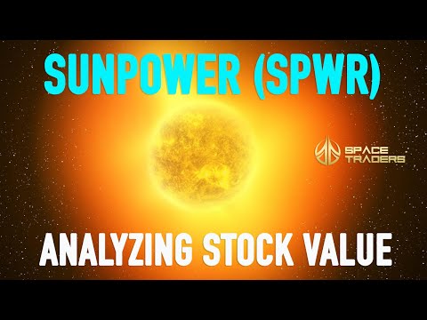 SunPower Stock (SPWR) - Tools to Analyze Stock Value