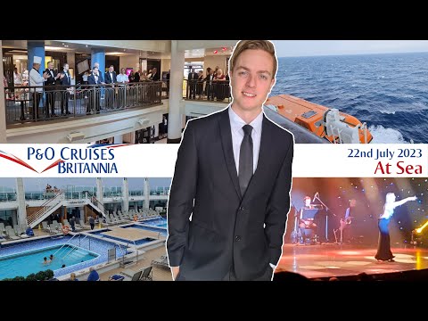 P&O Britannia Mediterranean Cruise - Day 2 [22nd July 2023] - At Sea