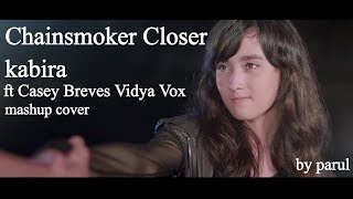 The Closer Mashup | The ChainSmokers | Kabira | Vidya Vox | 4K