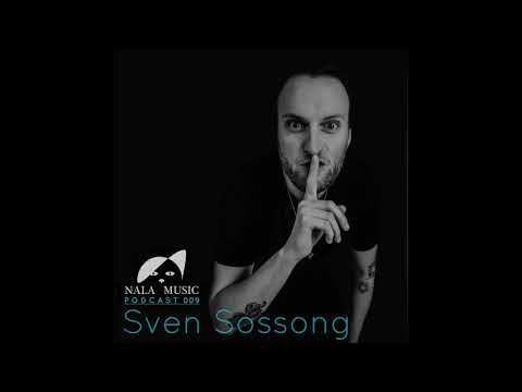 NALA MUSIC_Podcast009 with Sven Sossong - exclusive Studiomix [Nala Music, Gryphon, Phobiq]