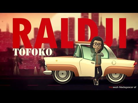 Raldji_-_Tofoko (Lyrics Vidéo by Nateezh Madagascar)