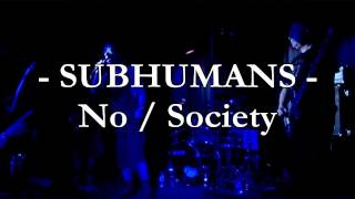 Subhumans - No / Society