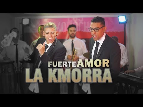LA KMORRA - Fuerte AMOR (A Gomez)