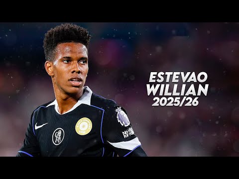 Estevão Willian 2025/26 - Elite Skills, Goals & Assists | HD