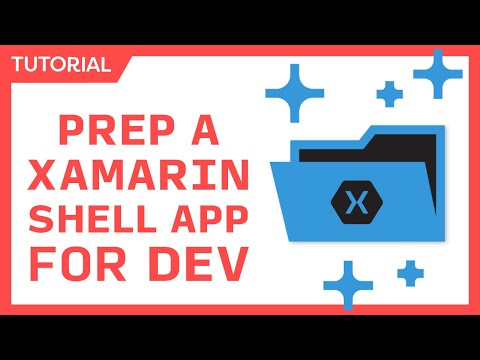 Preparing a Xamarin.Forms Shell App for Development