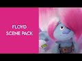 Floyd scene pack : Trolls band together (re-upload)