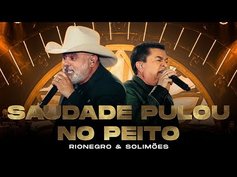 Saudade pulou no Peito - Rionegro e Solimões