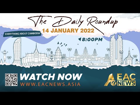 English News Cambodia Daily Roundup 14 Jan 2022