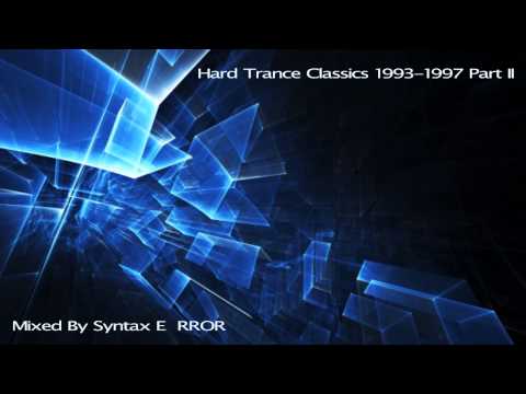 Hard Trance Classics 1993 1997 Part II + 3 Hardcore Classics