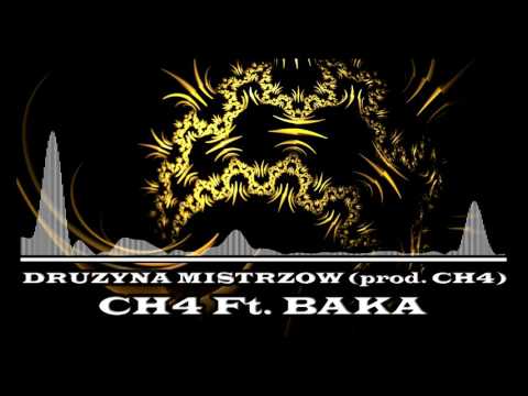CH4 Ft. Baka - Drużyna Mistrzów (prod.CH4) [CH4 HooKMasteR #1]
