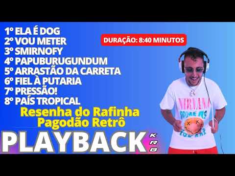 PAGODÃO RETRÔ + BACK VOCAIS   RESENHA DO RAFINHA   PLAYBACK KARAOKE DEMONSTRAÇÃO