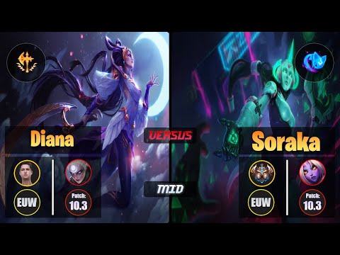 Febiven DIANA (Mid) [Conqueror] VS SORAKA - Challenger EUW Patch 10.3