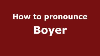 How to pronounce Boyer