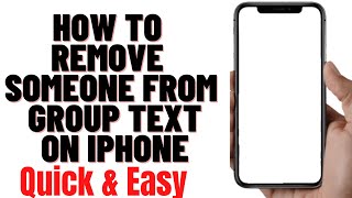 HOW TO REMOVE SOMEONE FROM GROUP TEXT ON IPHONE 2024