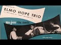 Mo is On (alternate) - Elmo Hope Trio