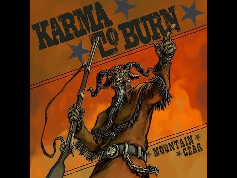 Karma to Burn - Mountain Czar - (Full Album)