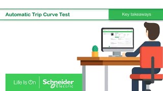 Automatic Trip Curve Test in EcoStruxure Power Commission | Schneider Electric