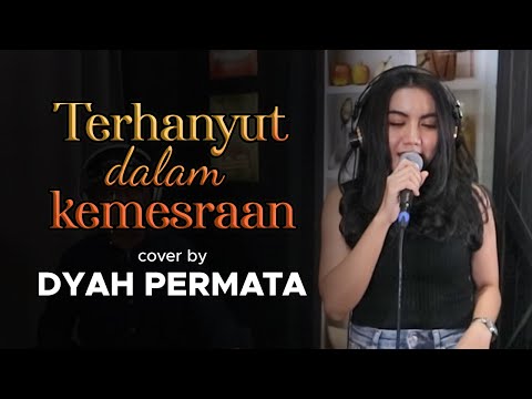 Terhanyut Dalam Kemesraaan - Ikke Nurjanah cover by. Dyah Permata | Haruskah Aku Bertahan