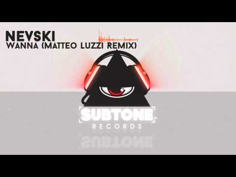 Nevski - Wanna (Matteo Luzzi Remix)