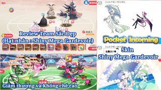 Pocket Incoming : Chuyển hướng sang Team Sắc đẹp với hạt nhân Shiny Mega Gardevoir và Mega Diancie