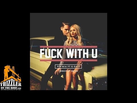 Pia Mia ft  G-Eazy - F*ck With You [Prod. Nic Nac] [Thizzler.com]