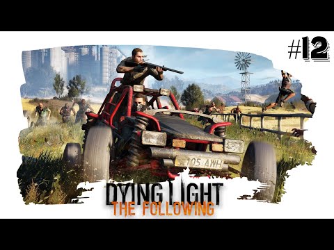 Zagrajmy w DYING LIGHT: THE FOLLOWING [#12] Więzy Które Łączą