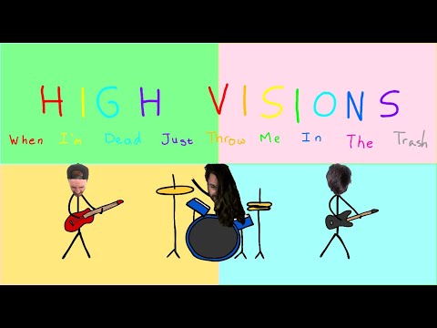 High Visions - When I'm Dead, Just Throw Me in the Trash (Official Music Video)