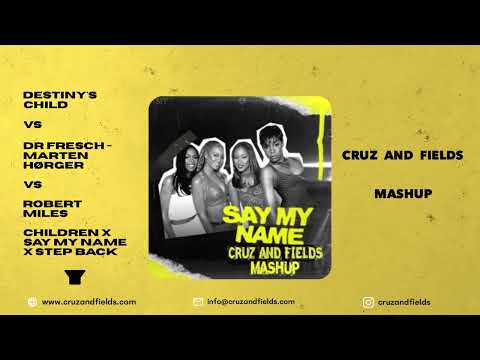 @destinyschild - say my name vs @MARTENHORGER -  STEP BACK vs Miles - Children (Cruz and Fields)