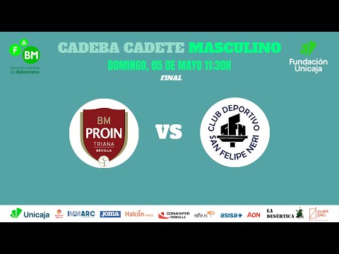 CADEBA CADETE MASCULINO 2024 // 3º y 4º PUESTO: BM PROIN TRIANA VS CD SAN FELIPE NERI