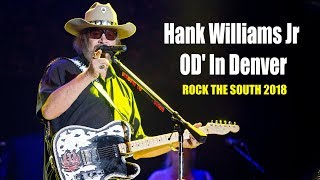 Hank Williams Jr playing OD&#39; In Denver (Rock the South 2018)