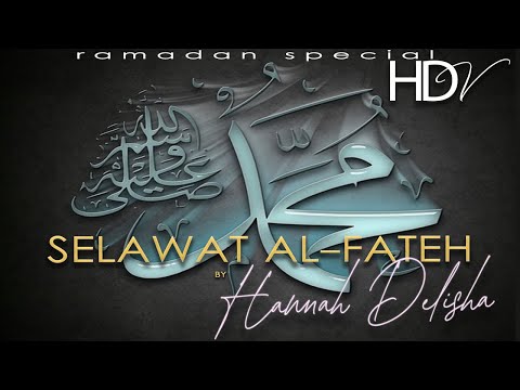 Selawat Al-Fateh | Hannah Delisha (Ramadan 2021)