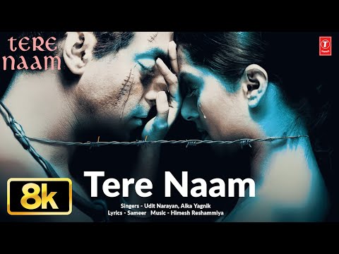 TERE NAAM HUMNE KIYA HAI 8K FULL SONG | SALMAN KHAN | UDIT NARAYAN, HIMESH RESHAMMIYA | T-SERIES