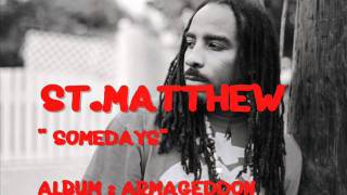 ST.MATTHEW  - SOME DAYS