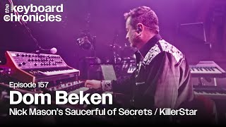 Dom Beken | Nick Mason&#39;s Saucerful of Secrets | KillerStar - Keyboard Chronicles Episode 157