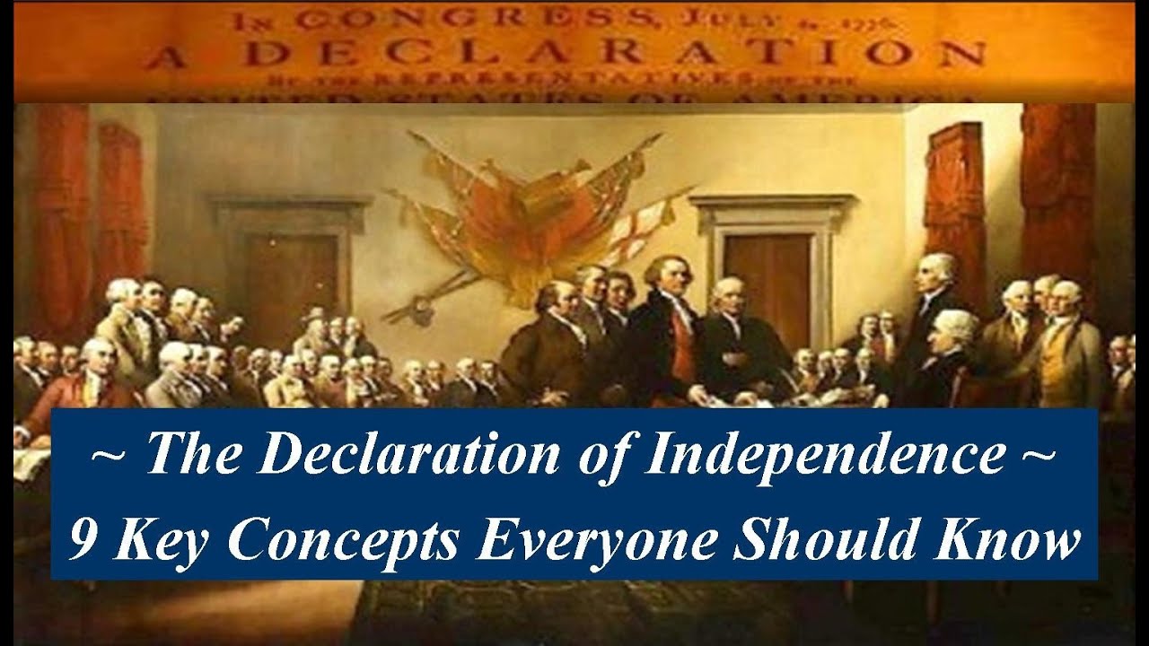 Understanding the Declaration of Independence - 9 Key Concepts Everyone Should Know