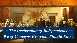 Understanding the Declaration of Independence - 9 Key Concepts Everyone Should Know