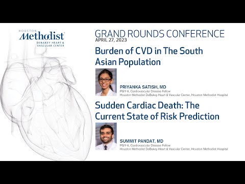 4.27.23 Grand Rounds Burden of CVD in the South Asian Population and Sudden Cardiac Death: the Cu...