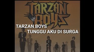 Download lagu Tarzan Boyz - Tunggu Aku Di Surga (karaoke) mp3