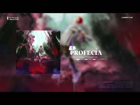 Gabriel EMC - La Profecía | El final de mis sueños