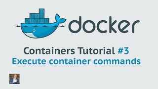 Docker Container Tutorial #3 Executing container commands
