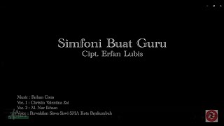 Download lagu Simfoni Buat Guru - Erfan Lubis (Cover) | Arr. Farhan Cress mp3