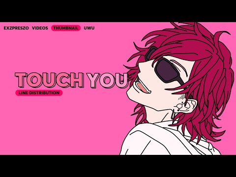Yarichin Bitch Club - Touch You || Line Distribution