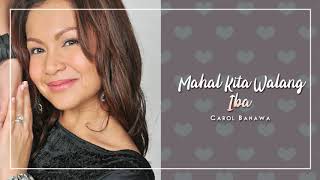 Carol Banawa - Mahal Kita Walang Iba (Audio) 🎵 | My Music My Life