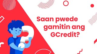 GCredit MicroContent 02: Saan Pwede Gamitin ang GCredit?