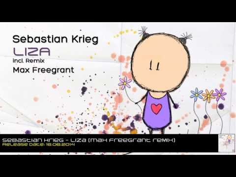 Sebastian Krieg - Liza (Max Freegrant Remix)