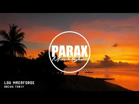 LOU MAEAFOROE - Archie Tarzy(2020 Official Audio)[Parax Miusik Share]