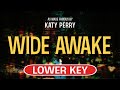 Wide Awake (Karaoke Lower Key) - Katy Perry