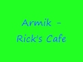 armik - mystical eden 1, Armik - Meet You in Heaven & Armik - Rick's Cafe