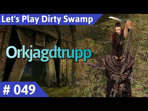 Dirty Swamp deutsch (Gothic 2) Teil 49 - Orkjagdtrupp Let's Play