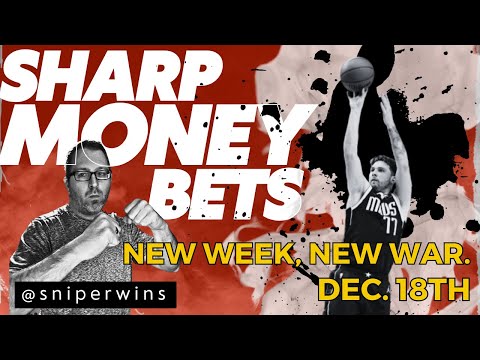 Sharp Money Bets: Monday, December 18 w/ @SniperWins